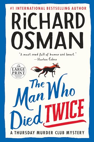 The Man Who Died Twice: A Thursday Murder Club Mystery von Random House Large Print Publishing